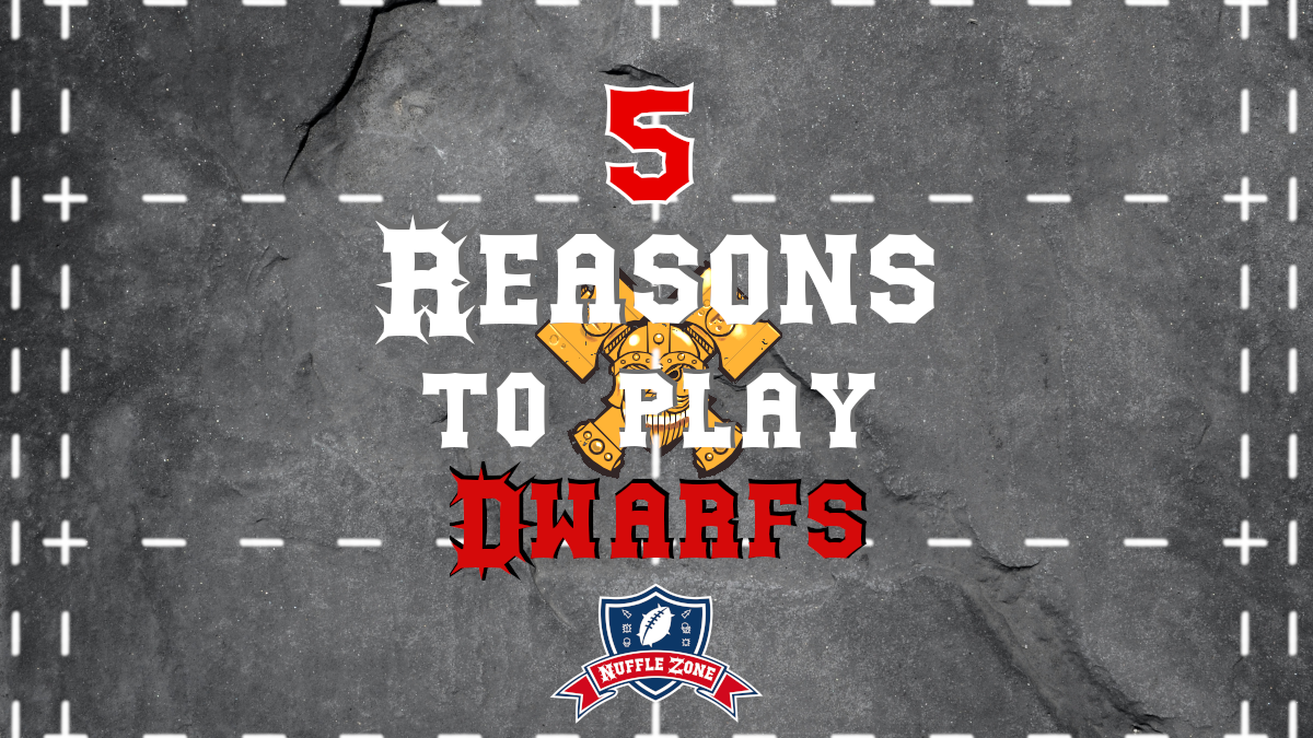 5 Rock-Solid Reasons to Play Dwarfs in Blood Bowl