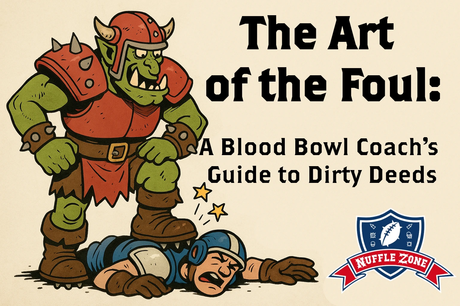 The Art of the Foul: A Blood Bowl Coach’s Guide to Dirty Deeds